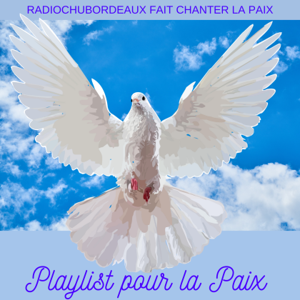 La playlist pour la Paix de radioCHU