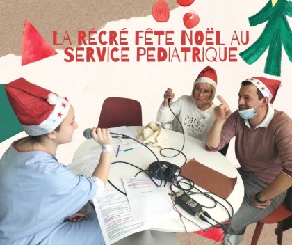 La Récré fête Noël au Service Pédiatrique