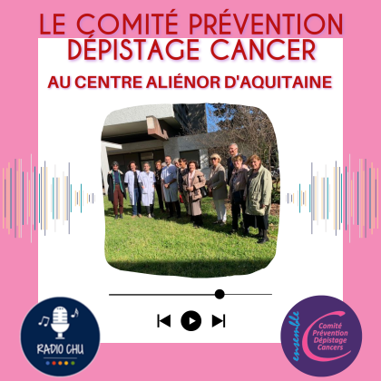 Centre Alienor d’Aquitaine - CHU de Bordeaux : dépistage et soins d’excellence
